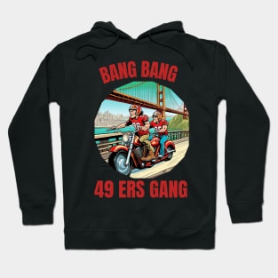 Bang Bang 49 ers Gang vector illustration fan art Hoodie